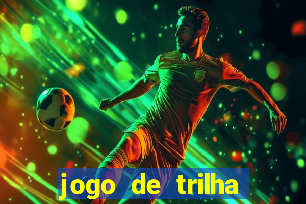 jogo de trilha para imprimir